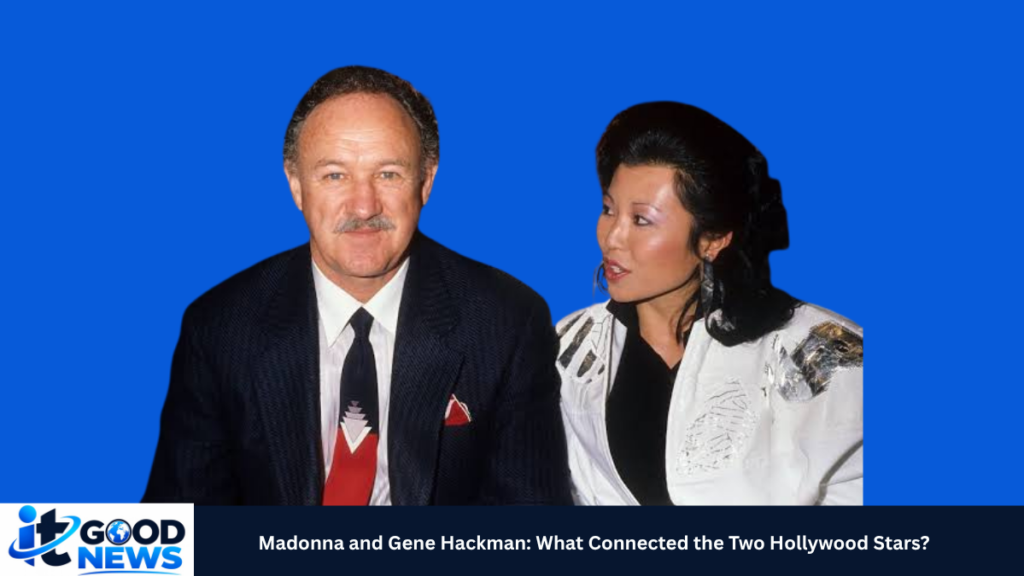 madonna and gene hackman