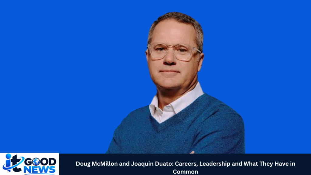 doug mcmillon and joaquin duato